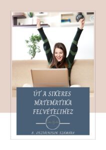 Út a sikeres matematika felvételihez e book
